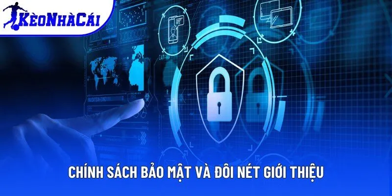Chính sách bảo mật và đôi nét giới thiệu Chính sách bảo mật và đôi nét giới thiệu