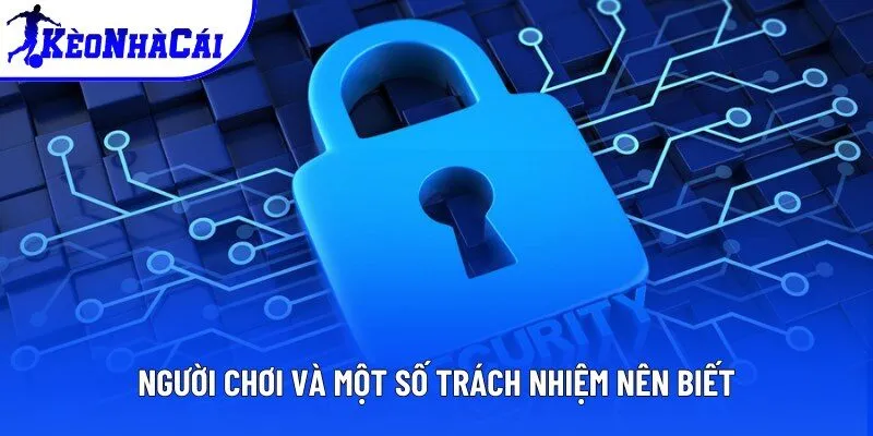 Người chơi và một số trách nhiệm nên biết Người chơi và một số trách nhiệm nên biết
