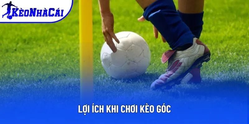 Những ưu điểm chỉ có tại corner bet Những ưu điểm chỉ có tại corner bet